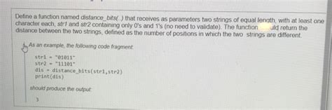 Solved Define A Function Named Distance Bits That Chegg