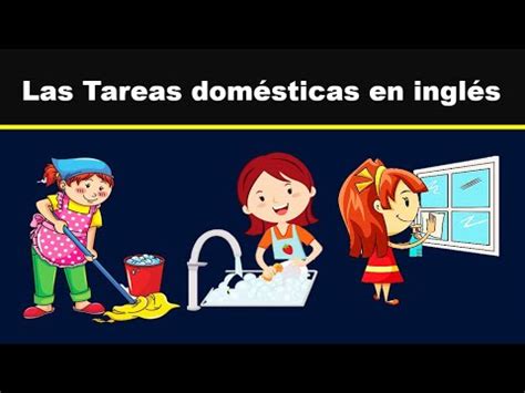 Las Tareas Domésticas en Inglés YouTube