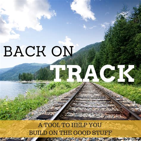 8 Most Effective Ways To Get Back On Track And Finally Stay There