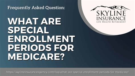 What Are Special Enrollment Periods For Medicare Skyline Insurance