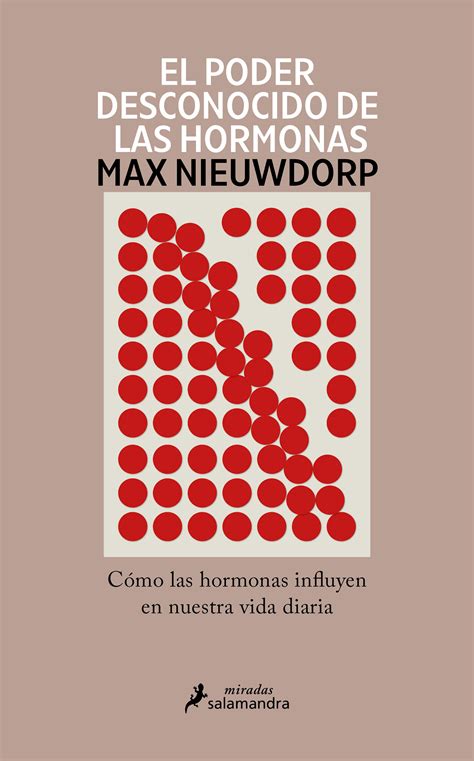 Tipos Infames El Poder Desconocido De Las Hormonas Nieuwdorp Max