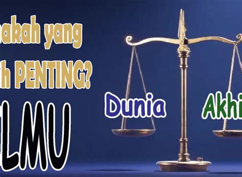 Ilmu Akhirat Dan Ilmu Dunia Mana Yang Lebih Penting Pesantren