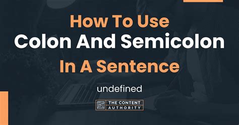 How To Use Colon And Semicolon In A Sentence Undefined