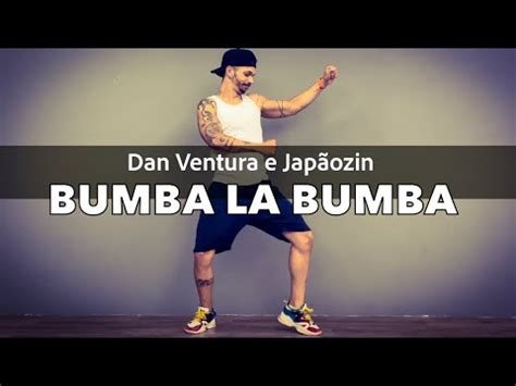 Bumba la bumba Dan Ventura e Japãozin COREOGRAFIA Pabinho YouTube