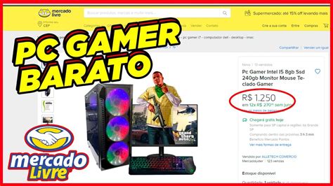 Como Comprar Um Pc Gamer Barato No Mercado Livre Youtube