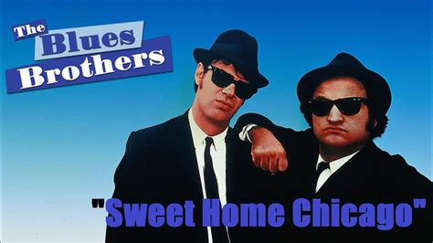 The Blues Brothers Sweet Home Chicago YouTube