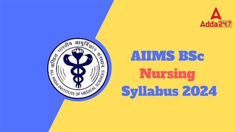 Aiims Bsc Nursing Syllabus 2024 And Exam Pattern Overview