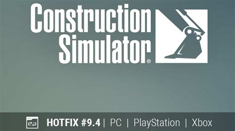 Construction Simulator Update 1 27 Wreaks Out For Hotfix 9 4 MP1st