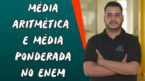 Média Aritmética e Média Ponderada no Enem Brasil Escola