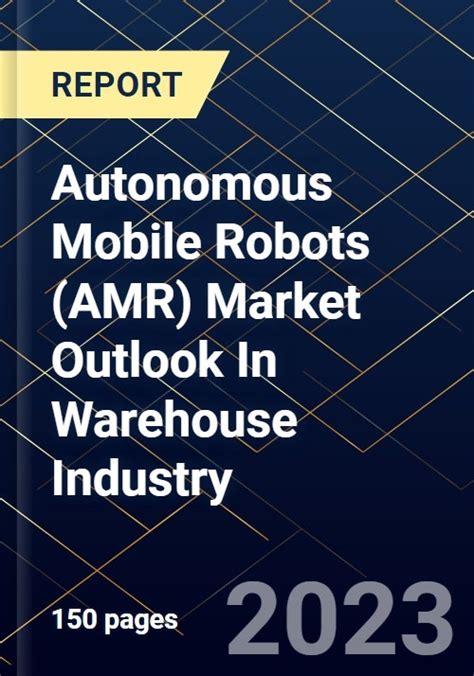 Autonomous Mobile Robots Amr Market Outlook In Warehouse Industry