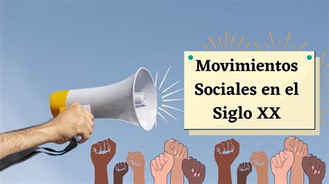 Movimientos Sociales En El Siglo Xx Youtube