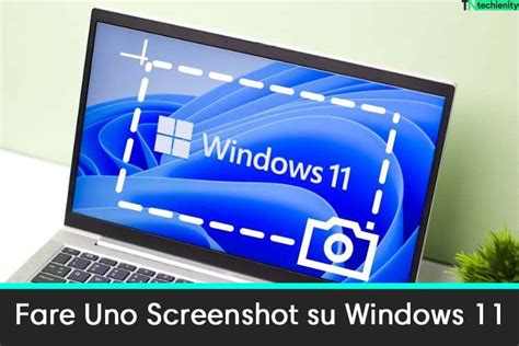 Come Fare Uno Screenshot Su Windows Metodi