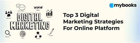 Top 3 digital marketing strategies your online platform has been