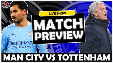 Manchester City Vs Tottenham: (Match Preview, Line-up, Team News, EPL ...