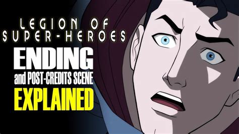 Legion Of Superheroes Movie Ending Explained Post Credits Scene