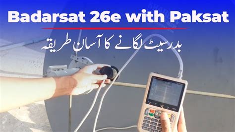 Badarsat 26e Setting With Paksat 38e On 4 Feet Dish Badarsat 26e