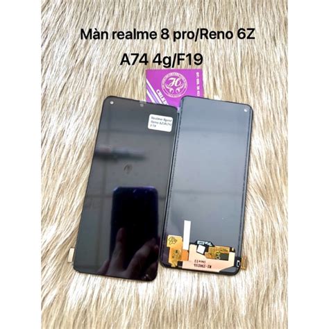 Màn hình oppo Reno 6z 5g realme 8 pro A74 4g F19 incell QX oled