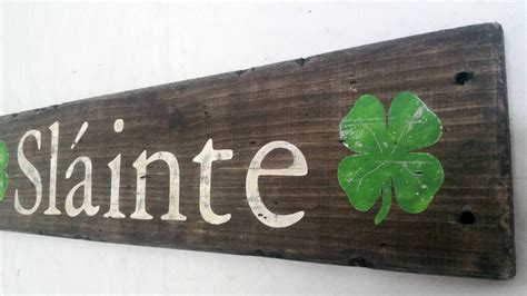 Slainte Irish Health Wood Sign Antique Style Sign Treasure Wood