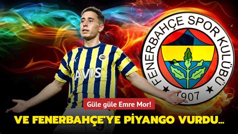 Ve Fenerbahçe ye piyango vurdu Güle güle Emre Mor