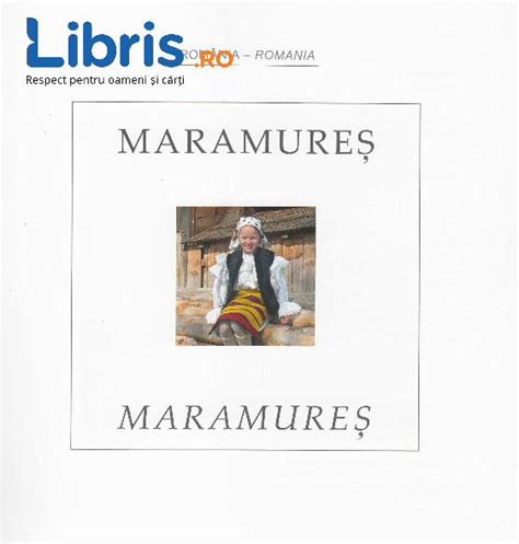 Pdf Maramures Calator Prin Tara Mea Cdn Libris Rocdn Libris Ro