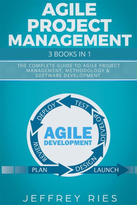 Agile Project Management 3 Books In 1 The Complete Guide To Agile