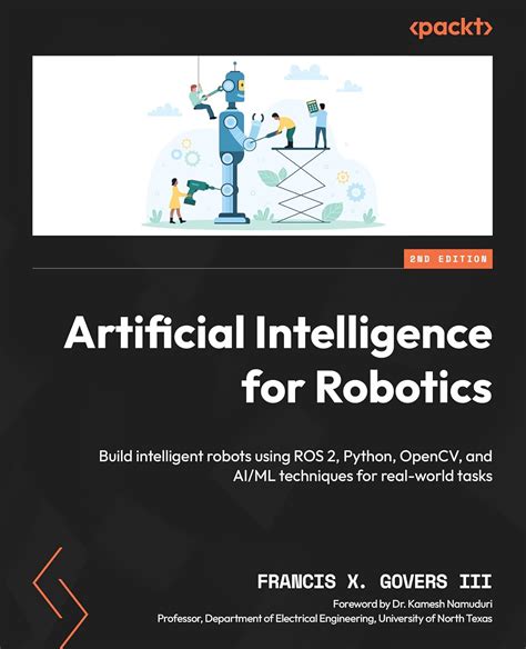 Artificial Intelligence For Robotics Build Intelligent Robots Using