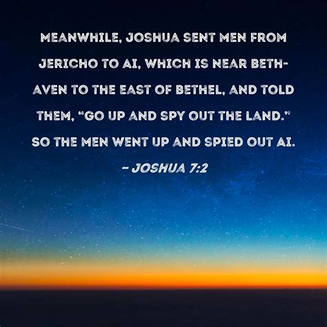 Joshua 7:2 Meanwhile, Joshua sent men from Jericho to Ai, which is near ...