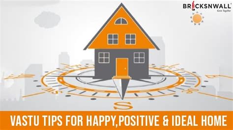 Vastu Tips For Happy Positive And Ideal Home