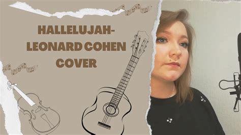 Hallelujah Leonard Cohen Cover Youtube