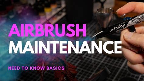 Airbrushing Maintenance 101 Tips And Tricks You Need To Know Youtube