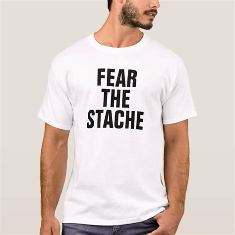 Fear The Stache T Shirt Zazzle