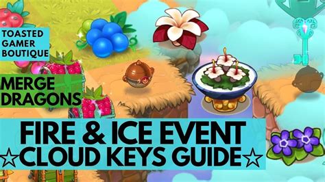 Merge Dragons Fire And Ice Event Cloud Keys Guide Part Of Tips