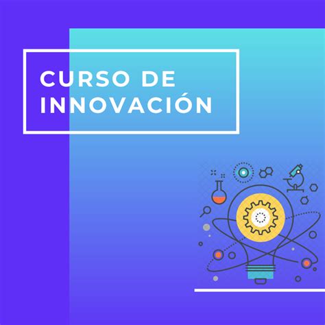 Aprende A Detectar Oportunidades De Innovaci N Curso En L Nea