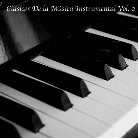 Various Artists Clasicos de la Música Instrumental Vol 2 lyrics