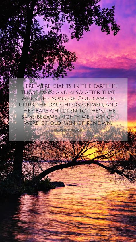 Genesis 64 Kjv Mobile Phone Wallpaper There Were Giants In The Earth