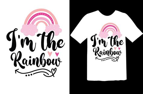 Premium Vector Im The Rainbow T Shirt Design