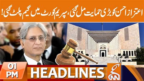 Aitzaz Ahsan Got Big Support In Supreme Court News Headlines 01 Pm