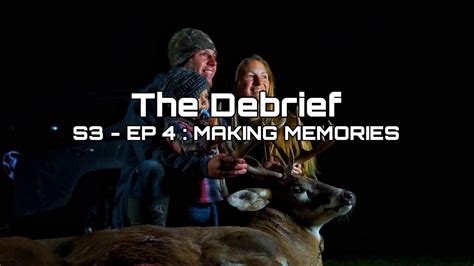 The Debrief Season 3 Ep 4 MAKING MEMORIES YouTube