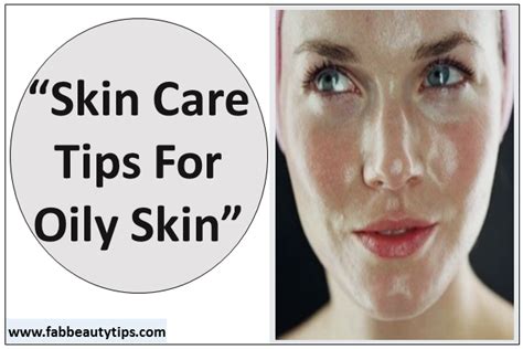 Skin Care Tips For Oily Skin Doctor Heck