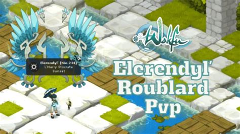 Wakfu Elerendyl Roublard Pvp Grade 1 Compilation YouTube