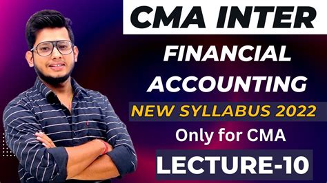 CMA Inter Financial Accounting New Syllabus 2022 Lecture 10 YouTube