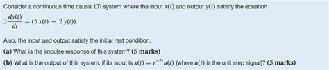 Solved Consider A Continuous Time Causal Lti System Where