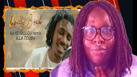 Wally B Seck Baye Fallou Remix ILLA Touba YouTube