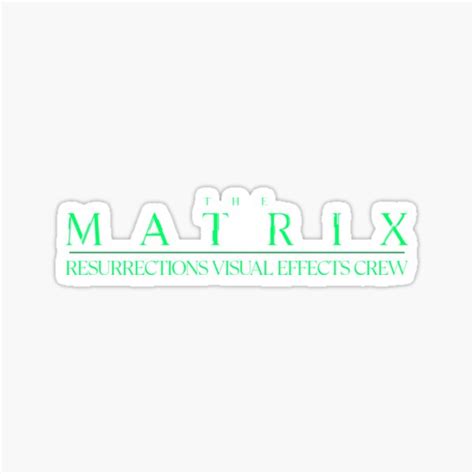 The Matrix Resurrections Vfx Crew Sticker For Sale By Arcanafoundry