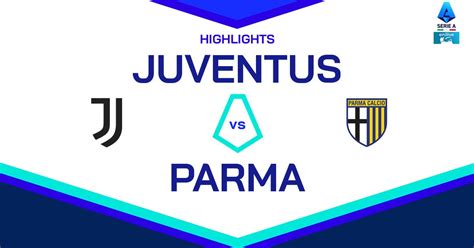 Juventus Parma 2 2 Gol E Highlights Lega Serie A