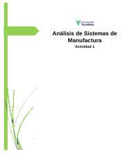 ACT1 ASM docx Análisis de Sistemas de Manufactura Actividad 1 Reporte