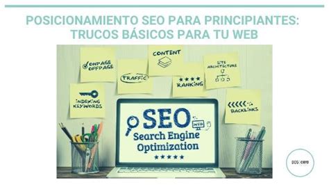 Posicionamiento Seo Para Principiantes Trucos B Sicos Para Tu Web