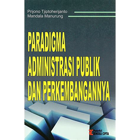 Jual Buku Paradigma Administrasi Publik Dan Perkembangannya Prijono