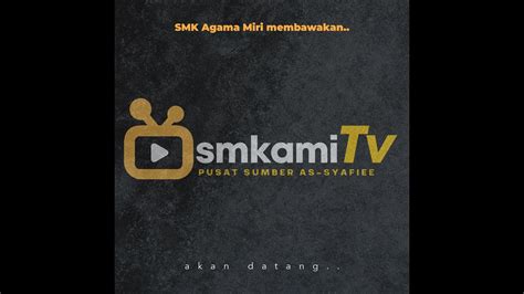 Teaser Tv Smkami Oleh Pusat Sumber Smk Agama Miri Sarawak Youtube