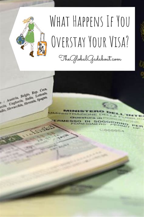 What Happens If You Overstay Your Visa The Global Gadabout